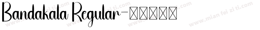 Bandakala Regular字体转换
